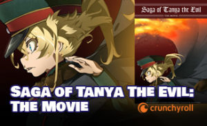 Crunchyroll Confirms Saga of Tanya the Evil – the Movie For Crunchyroll  Movie Night - Anime Herald